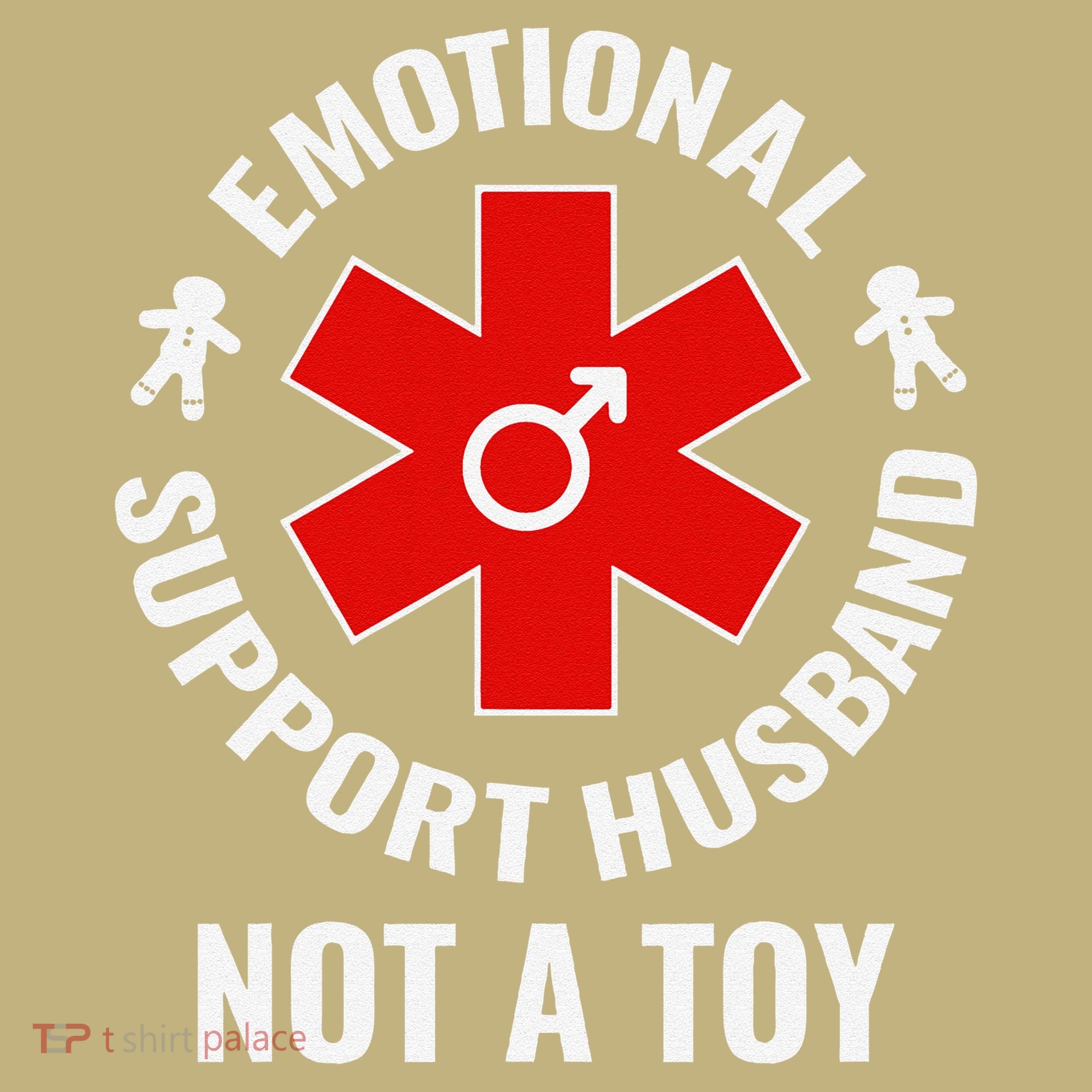 Emotional Support Husband Not A Toy T-Shirt