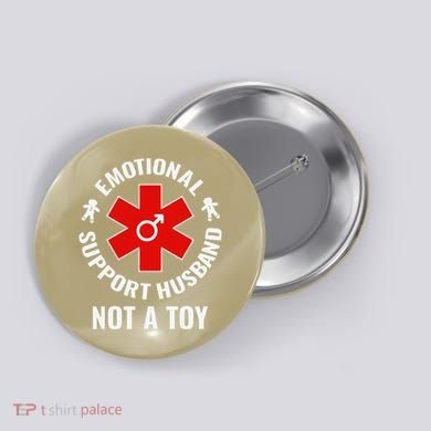 Emotional Support Husband Not A Toy Button