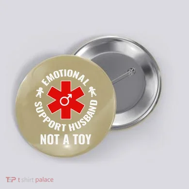 Emotional Support Husband Not A Toy Button