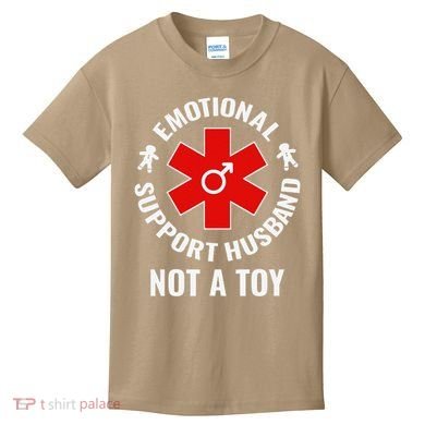 Emotional Support Husband Not A Toy Kids T-Shirt