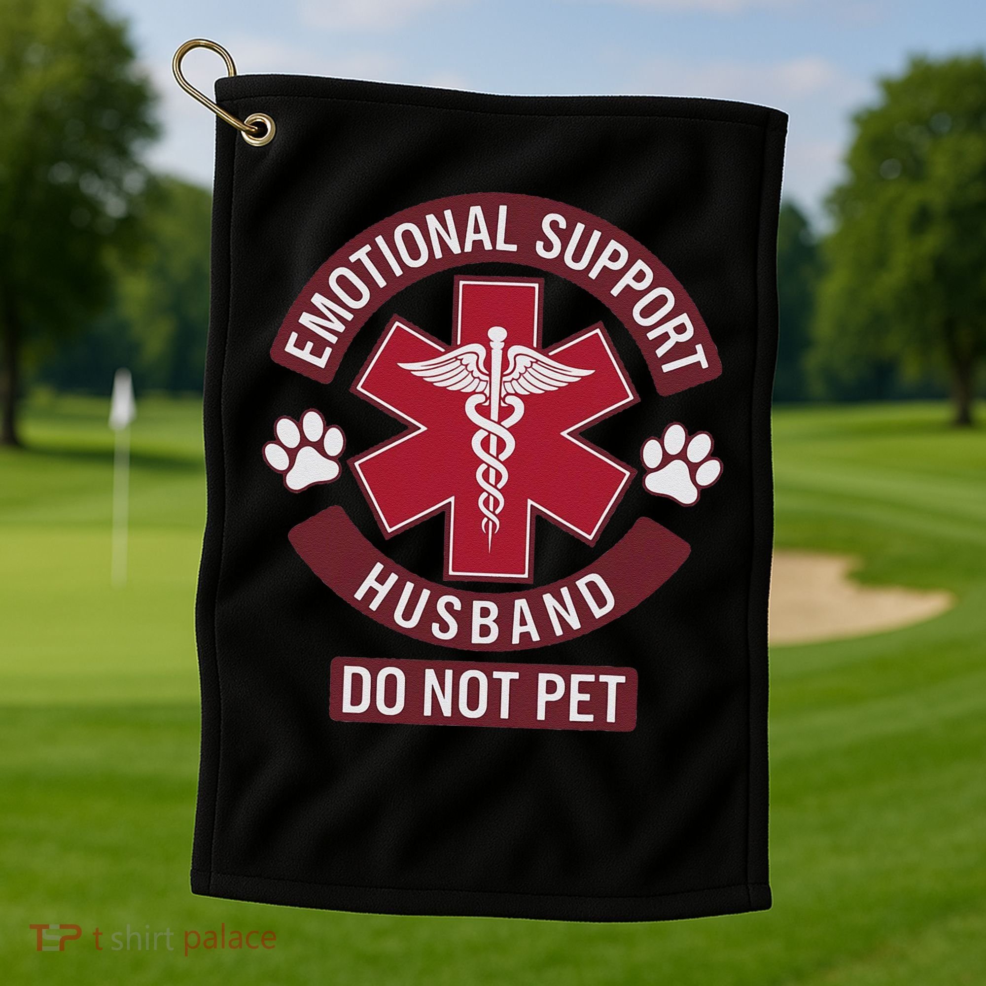 Emotional Support Husband Do Not Pet Golf Towel