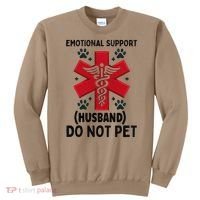 Emotional Support Husband Do Not Pet Sweatshirt thumb 0