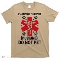 Emotional Support Husband Do Not Pet T-Shirt thumb 0