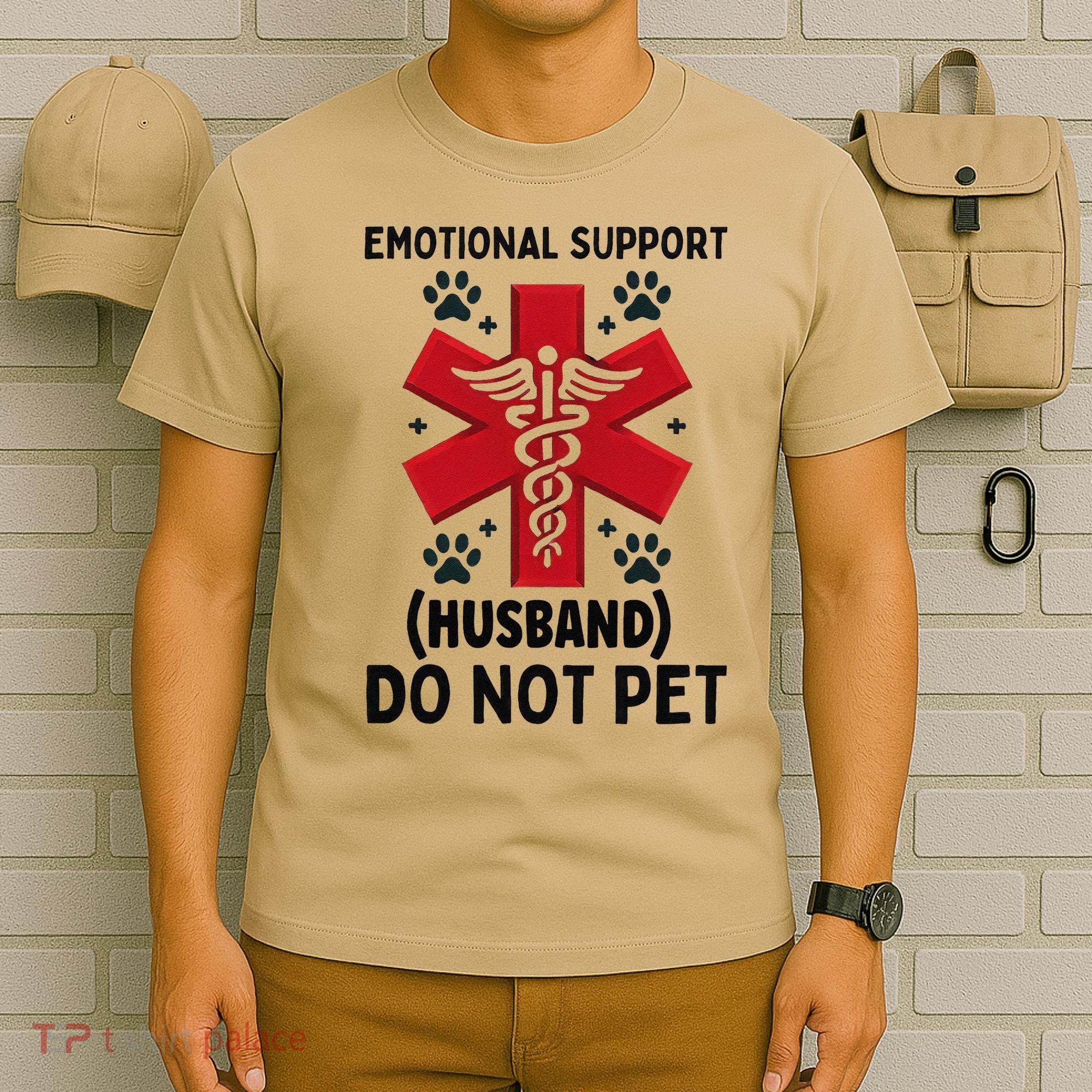 Emotional Support Husband Do Not Pet T-Shirt