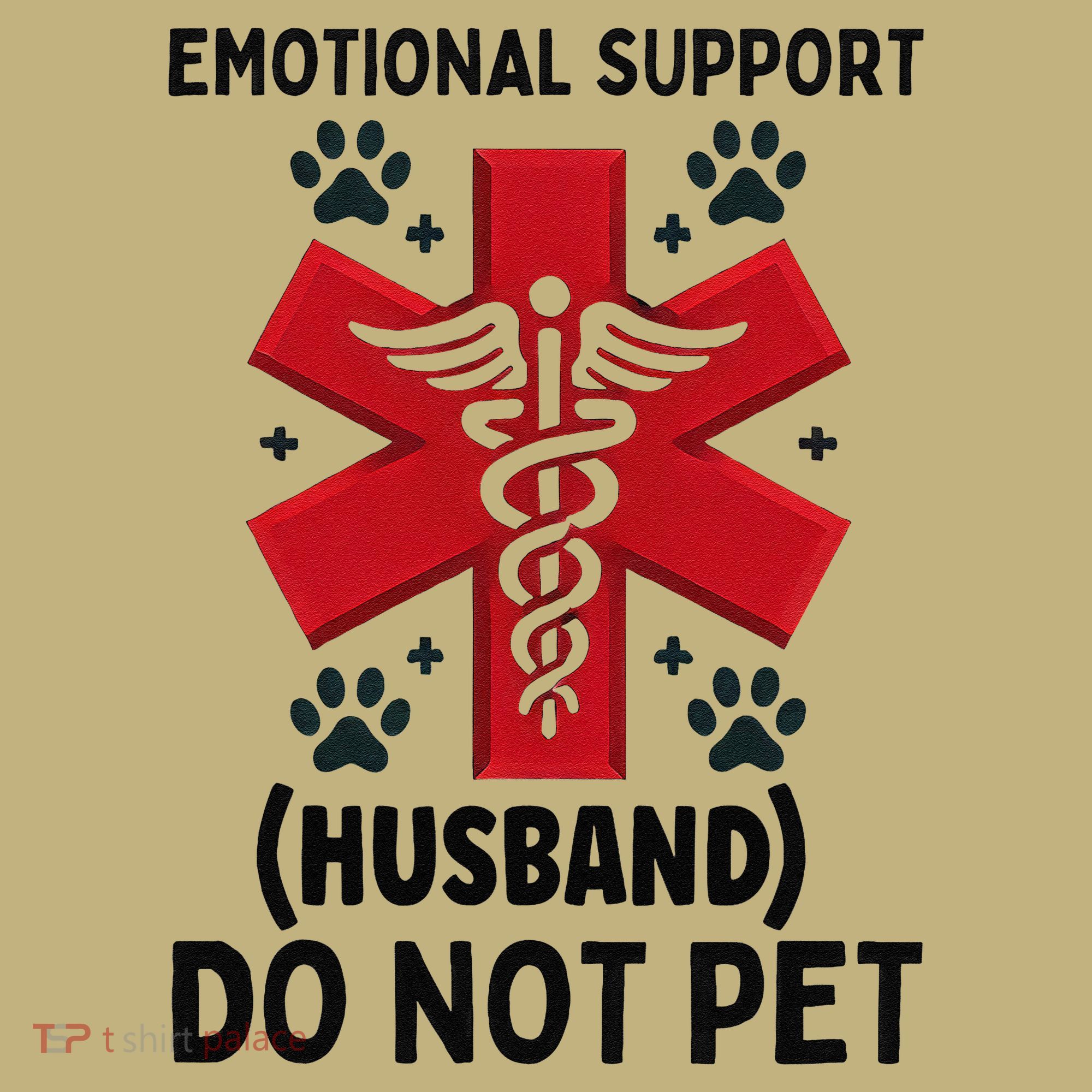 Emotional Support Husband Do Not Pet T-Shirt