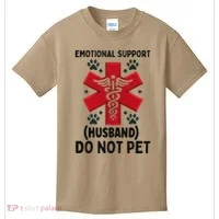 Emotional Support Husband Do Not Pet Kids T-Shirt thumb 0
