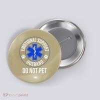 Emotional Support Husband Do Not Pet Funny Trendy Women Button thumb 0