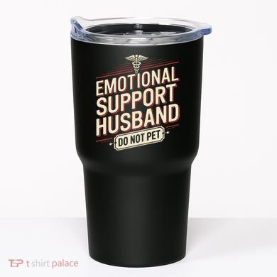 Emotional Support Husband Do Not Pet Tumbler