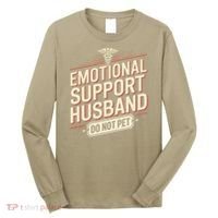 Emotional Support Husband Do Not Pet Long Sleeve Shirt thumb 0