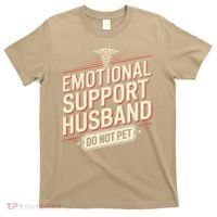 Emotional Support Husband Do Not Pet T-Shirt thumb 0