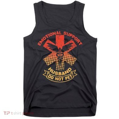 Emotional Support Husband Do Not Pet Tank Top