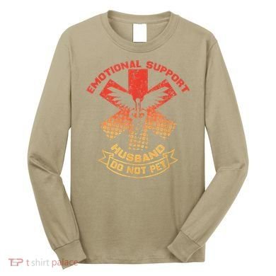 Emotional Support Husband Do Not Pet Long Sleeve Shirt