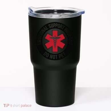 Emotional Support Husband Do Not Pet Tumbler