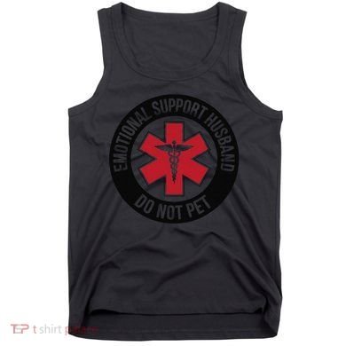 Emotional Support Husband Do Not Pet Tank Top