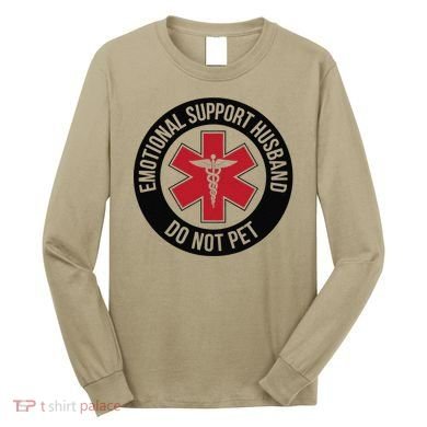 Emotional Support Husband Do Not Pet Long Sleeve Shirt