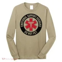 Emotional Support Husband Do Not Pet Long Sleeve Shirt thumb 0