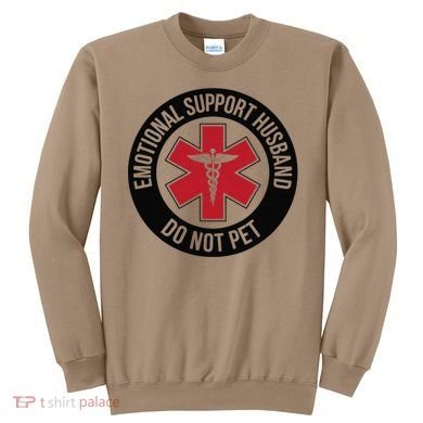 Emotional Support Husband Do Not Pet Sweatshirt