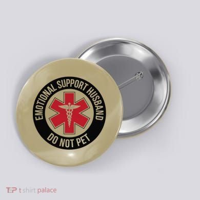Emotional Support Husband Do Not Pet Button