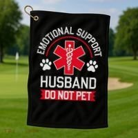 Emotional Support Husband Do Not Pet Golf Towel thumb 1