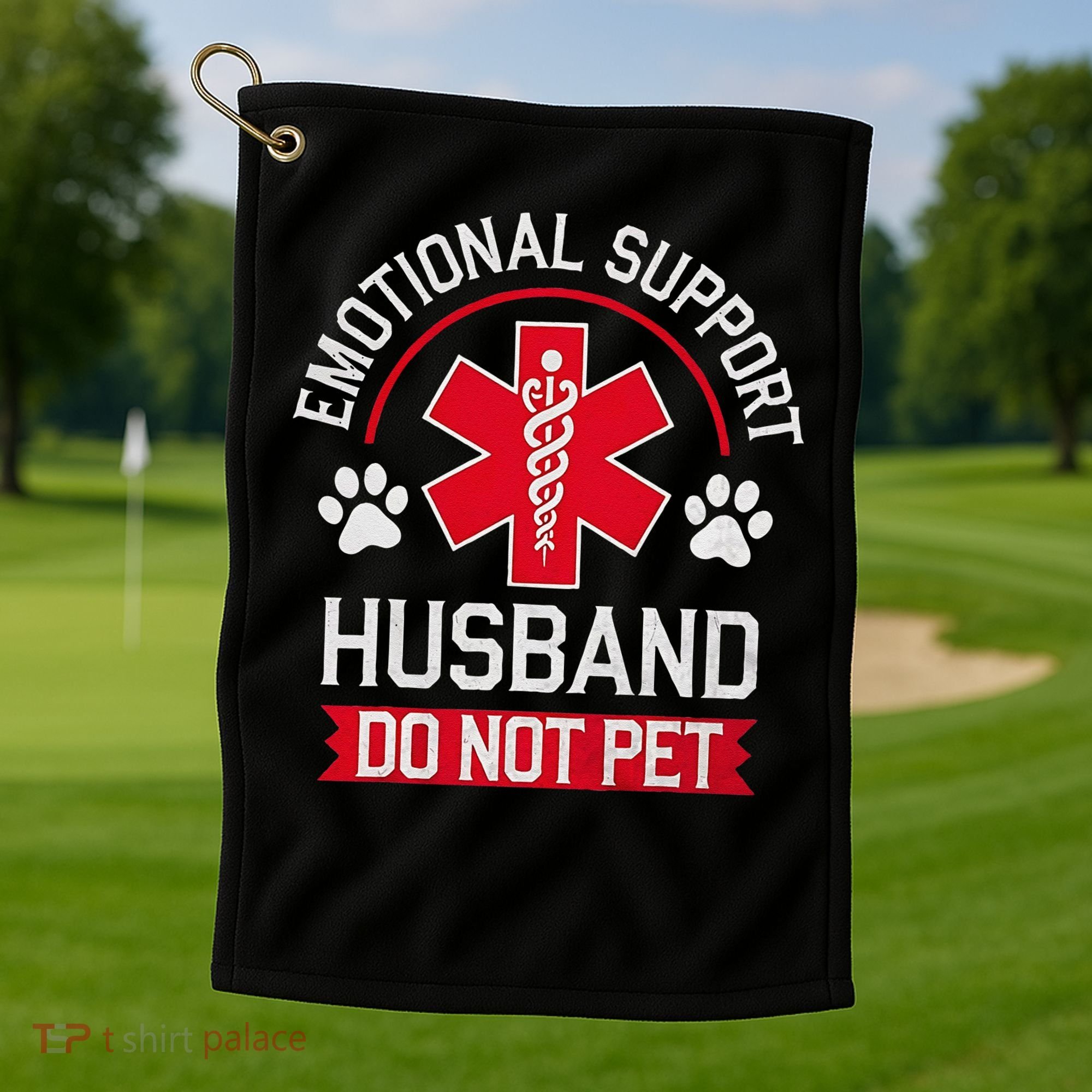 Emotional Support Husband Do Not Pet Golf Towel