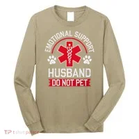 Emotional Support Husband Do Not Pet Long Sleeve Shirt thumb 0