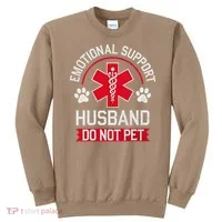 Emotional Support Husband Do Not Pet Sweatshirt thumb 0