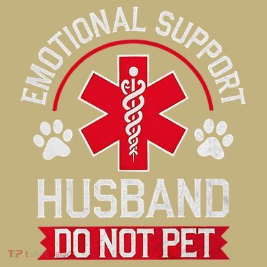 Emotional Support Husband Do Not Pet Button