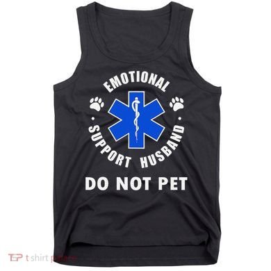 Emotional Support Husband Do Not Pet Tank Top