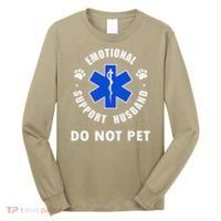 Emotional Support Husband Do Not Pet Long Sleeve Shirt thumb 0