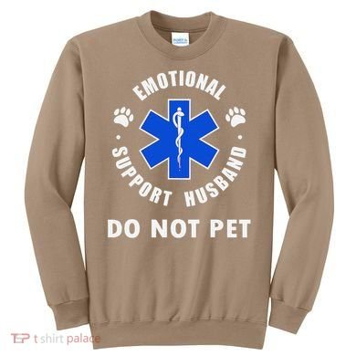 Emotional Support Husband Do Not Pet Sweatshirt
