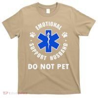 Emotional Support Husband Do Not Pet T-Shirt thumb 0