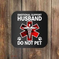 Emotional Support Husband Do Not Pet Coaster thumb 0