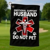 Emotional Support Husband Do Not Pet Golf Towel thumb 1