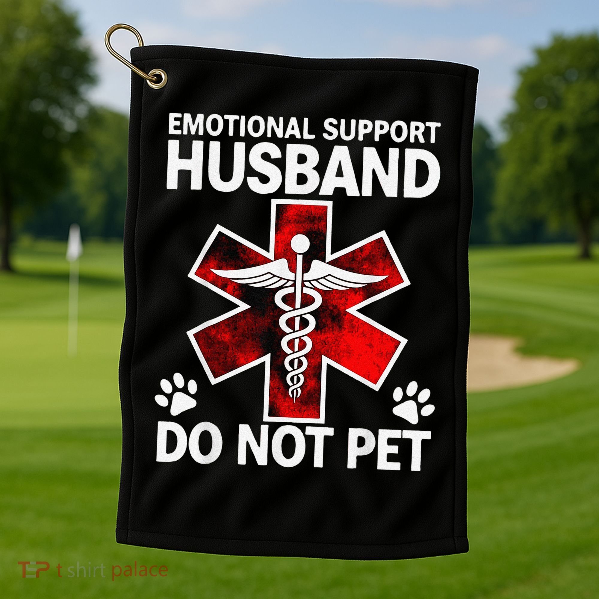 Emotional Support Husband Do Not Pet Golf Towel