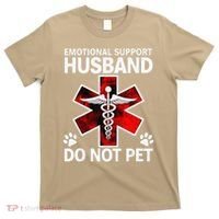 Emotional Support Husband Do Not Pet T-Shirt thumb 0