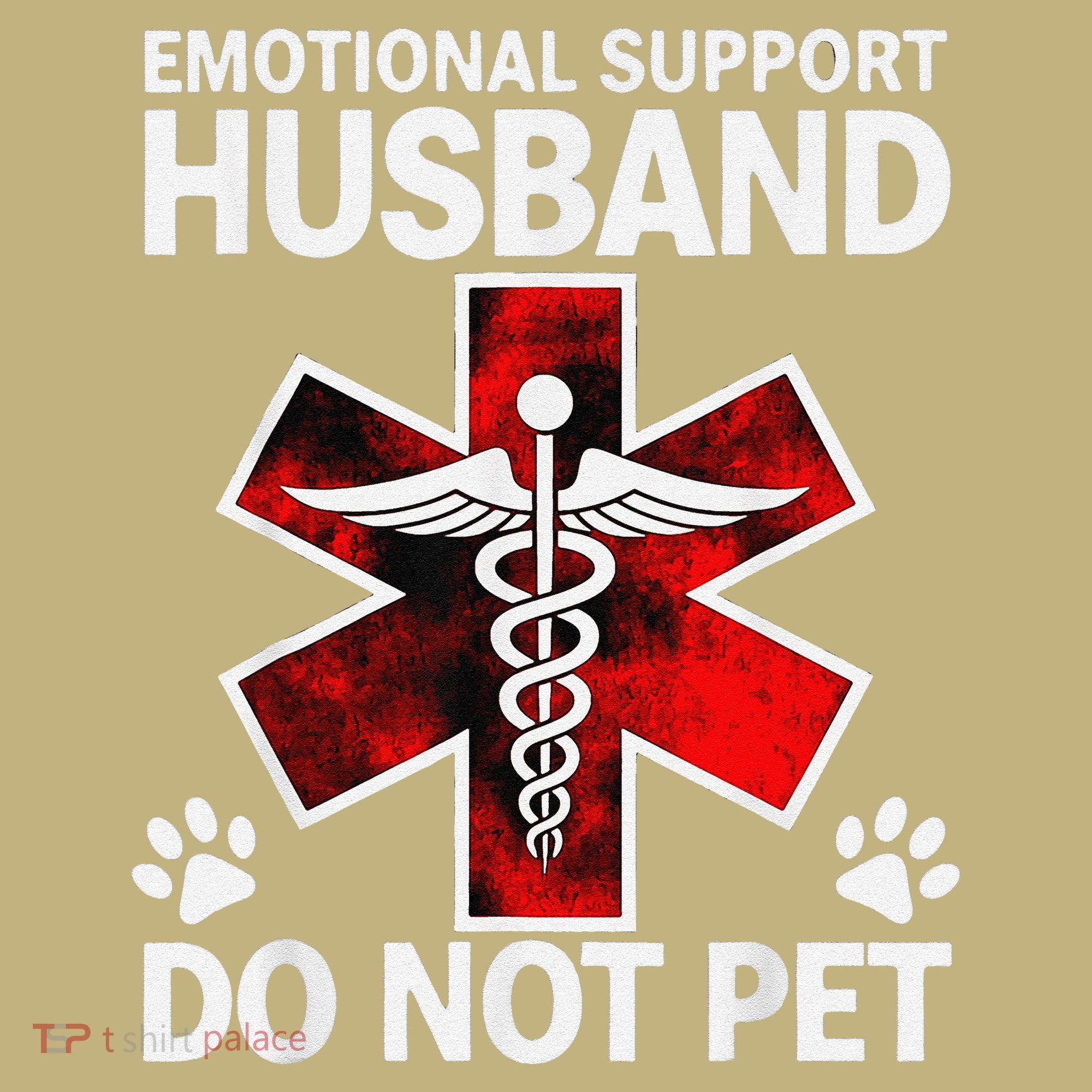 Emotional Support Husband Do Not Pet Button