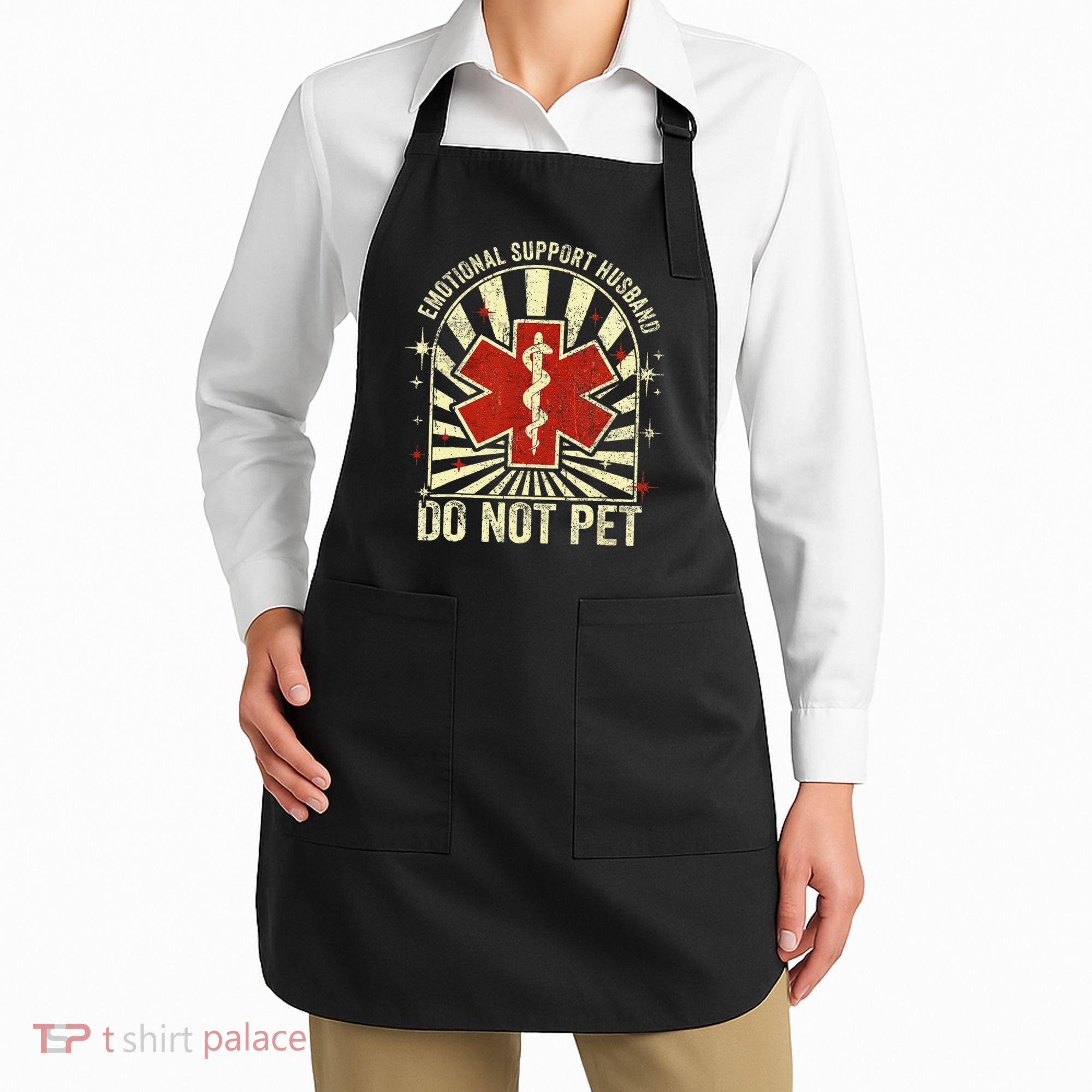 Emotional Support Husband Do Not Pet For Apron
