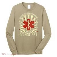 Emotional Support Husband Do Not Pet For Long Sleeve Shirt thumb 0