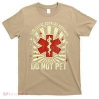 Emotional Support Husband Do Not Pet For T-Shirt thumb 0