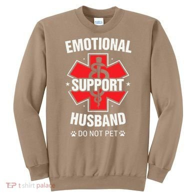 Emotional Support Husband Do Not Pet Sweatshirt