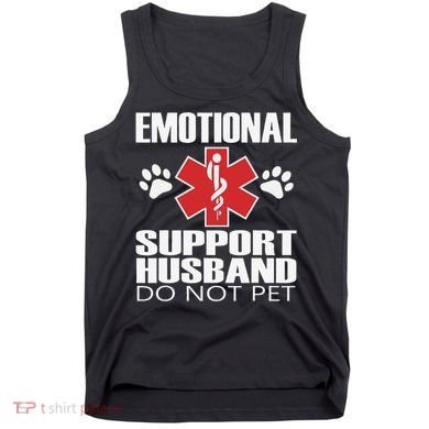 Emotional Support Husband Do Not Pet Tank Top