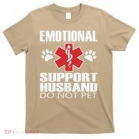 Emotional Support Husband Do Not Pet T-Shirt thumb 0