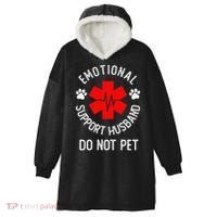 Emotional Support Husband Do Not Pet Hooded Wearable Blanket thumb 0