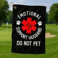 Emotional Support Husband Do Not Pet Golf Towel thumb 1