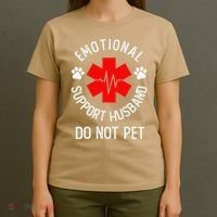 Emotional Support Husband Do Not Pet T-Shirt thumb 4