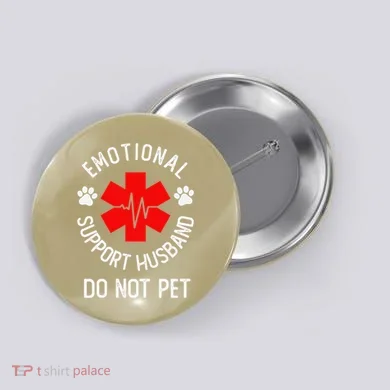 Emotional Support Husband Do Not Pet Button