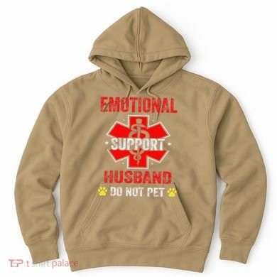 Emotional Support Husband Do Not Pet Hoodie