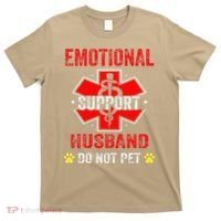Emotional Support Husband Do Not Pet T-Shirt thumb 0
