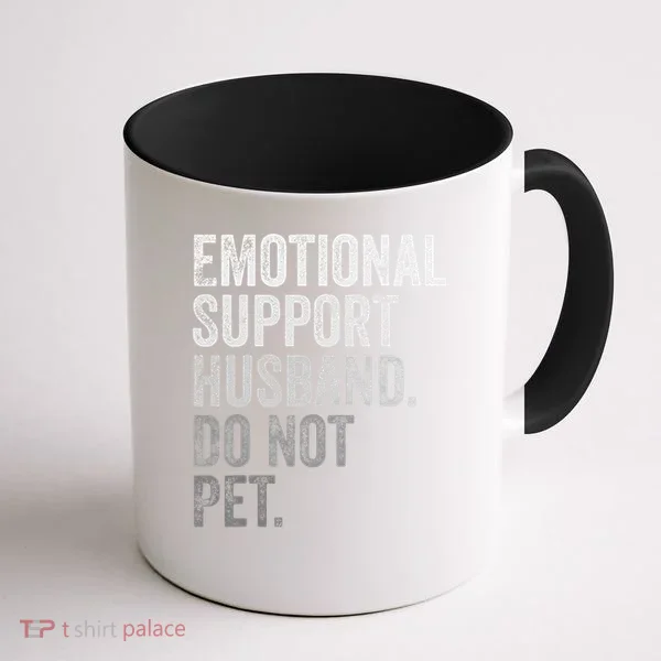 Emotional Support Husband Do Not Pet Coffee Mug