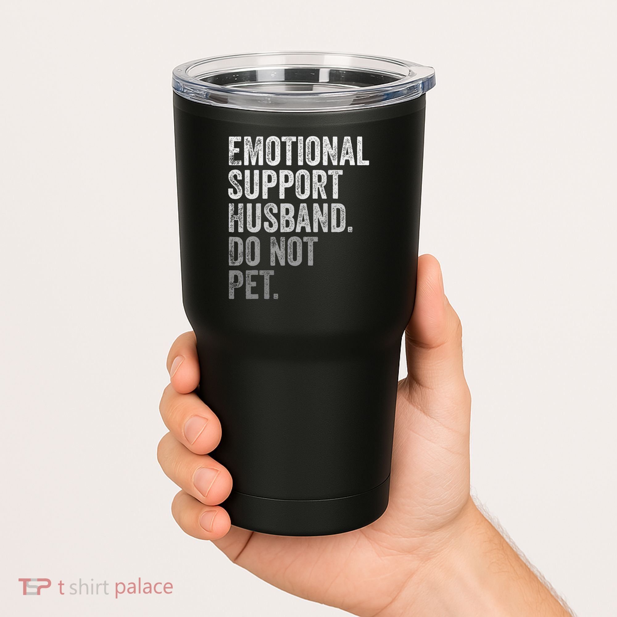 Emotional Support Husband Do Not Pet Tumbler